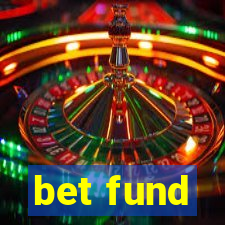 bet fund